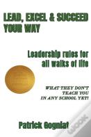 Lead, Excel & Succeed Your Way
