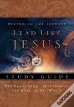 Lead Like Jesus Workbook