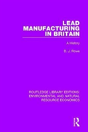 Lead Manufacturing In Britain - Preview