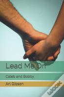 Lead Me On