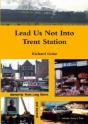 Lead Us Not Into Trent Station - Preview