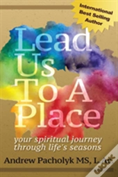 Lead Us To A Place