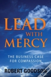 Capa do artigo Lead With Mercy: The Business Case For Compassion