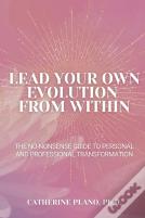 Lead Your Own Evolution From Within