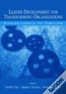 Leader Development For Transforming Organizations