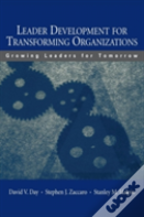 Leader Development For Transforming Organizations