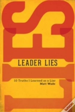 Capa do artigo Leader Lies: Ten Truths I Learned As A Liar