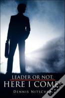 Leader Or Not, Here I Come!
