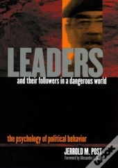 Leaders And Their Followers In A Dangerous World