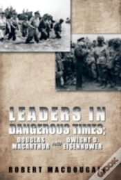 Capa do artigo Leaders In Dangerous Times: Douglas Macarthur And Dwight D. Eisenhower