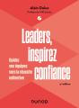Leaders, Inspirez Confiance : Guidez Vos Équipes Vers La Réussite Collective (4e Édition) - Preview
