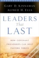 Leaders That Last Â€“ How Covenant Friendships Can Help Pastors Thrive