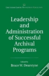 Capa do artigo Leadership And Administration Of Successful Archival Programs