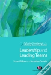 Leadership And Leading Teams In The Lifelong Learning Sector