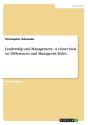 Leadership And Management - A Closer Look On Differences And Managerial Roles - Preview