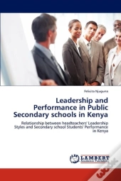 Leadership And Performance In Public Secondary Schools In Kenya