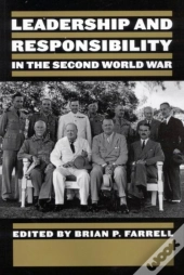 Leadership And Responsibility In The Second World War