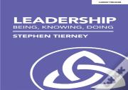 Leadership: Being, Knowing, Doing