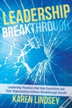 Capa do artigo Leadership Breakthrough: Leadership Practices That Help Executives And Their  Organizations Achieve Breakthrough Growth