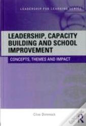 Leadership, Capacity Building And School Improvement