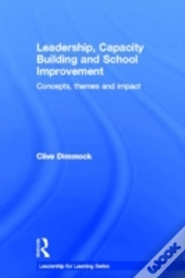 Leadership, Capacity Building And School Improvement