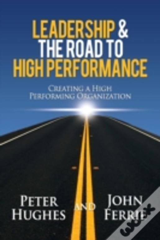 Leadership & The Road To High Performance