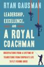 Leadership, Excellence, And A Royal Coachman - Preview
