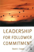Leadership For Follower Commitment