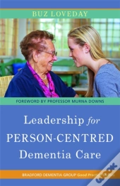 Leadership For Person-Centred Dementia Care