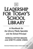Leadership For Today'S School Library