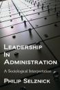 Leadership In Administration: A Sociological Interpretation - Preview