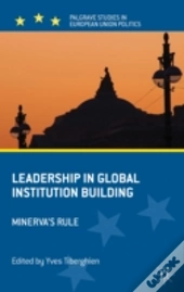 Leadership In Global Institution Building