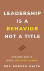 Leadership Is A Behavior Not A Title - Preview