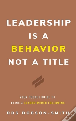 Capa do artigo Leadership Is A Behavior Not A Title