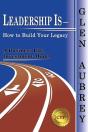Leadership Is- How To Build Your Legacy - Preview