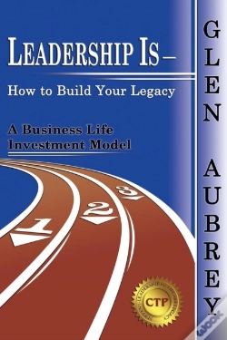 Capa do artigo Leadership Is- How To Build Your Legacy