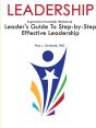 Leadership: Leader'S Guide To Step-By-Step Leadership Development - Preview