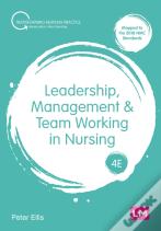 Leadership, Management And Team Working In Nursing