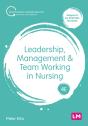 Leadership, Management And Team Working In Nursing - Preview