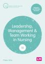 Leadership, Management And Team Working In Nursing - Preview