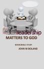 Leadership Matters To God - Preview