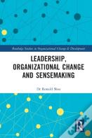 Leadership, Organizational Change And Sensemaking