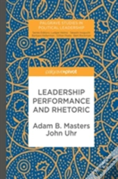 Leadership Performance And Rhetoric