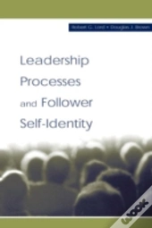 Leadership Processes And Follower Self-Identity