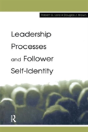 Leadership Processes And Follower Self-Identity - Preview