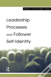 Leadership Processes And Follower Self-Identity