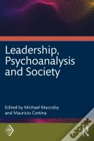 Leadership, Psychoanalysis, And Society