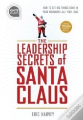 Leadership Secrets Of Santa Claus