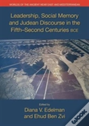 Capa do artigo Leadership, Social Memory And Judean Discourse In The 5th-2nd Centuries Bce