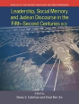 Leadership, Social Memory And Judean Discourse In The Fifth-Second Centuries Bce - Preview